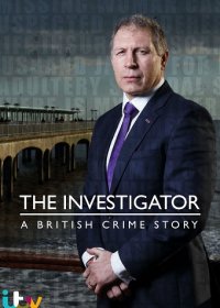 Следователь: британская криминальная история (1 сезон: 1-4 серии из 4) (2016) WEBRip 1080p | WestFilm