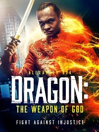 Дракон: оружие Бога (2022) WEB-DLRip 720p